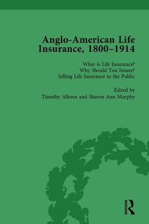 Front cover_Anglo-American Life Insurance, 1800-1914 Volume 1