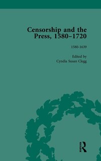 Couverture_Censorship And The Press, 1580-1720, Volume 1