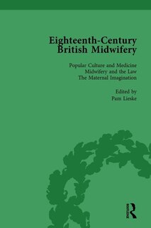 Front cover_Eighteenth-century British Midwifery, Part I Vol 1