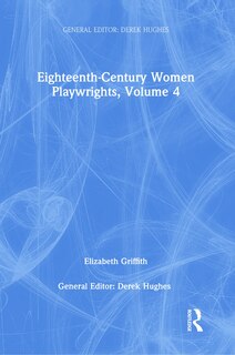 Front cover_Eighteenth-century Women Playwrights, Vol 4