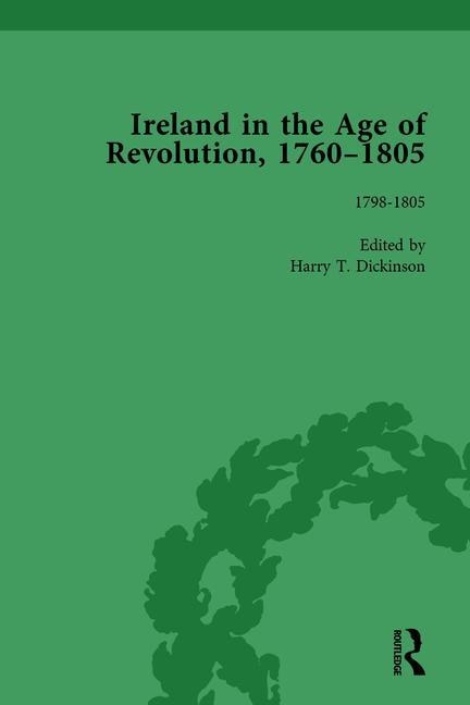 Front cover_Ireland In The Age Of Revolution, 1760¿1805, Part Ii, Volume 6