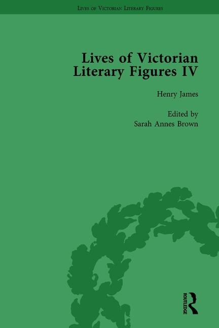 Couverture_Lives Of Victorian Literary Figures, Part Iv, Volume 2
