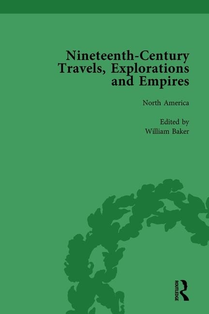 Front cover_Nineteenth-century Travels, Explorations And Empires, Part I Vol 2