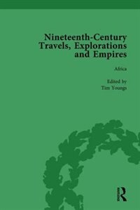 Front cover_Nineteenth-century Travels, Explorations And Empires, Part Ii Vol 7