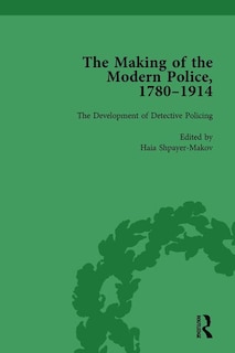 Couverture_Making of the Modern Police, 1780-1914, Part II Vol 6