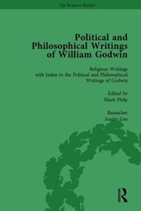 Front cover_The Political And Philosophical Writings Of William Godwin Vol 7