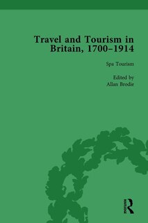 Front cover_Travel and Tourism in Britain, 1700-1914 Vol 2