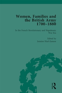 Front cover_Women, Families And The British Army, 1700-1880 Vol 2