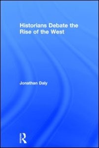 Couverture_Historians Debate The Rise Of The West