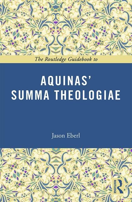 Front cover_The Routledge Guidebook To Aquinas' Summa Theologiae