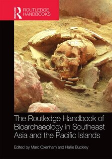 Front cover_The Routledge Handbook Of Bioarchaeology In Southeast Asia And The Pacific Islands