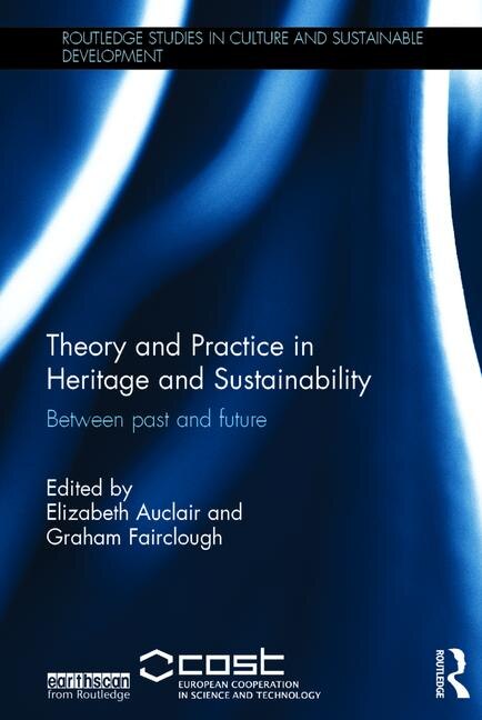 Front cover_Theory And Practice In Heritage And Sustainability