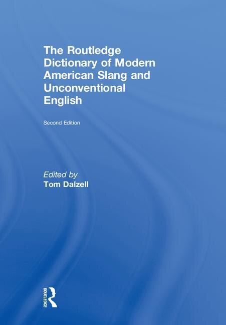 Couverture_The Routledge Dictionary of Modern American Slang and Unconventional English