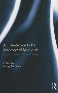 Front cover_An Introduction To The Sociology Of Ignorance
