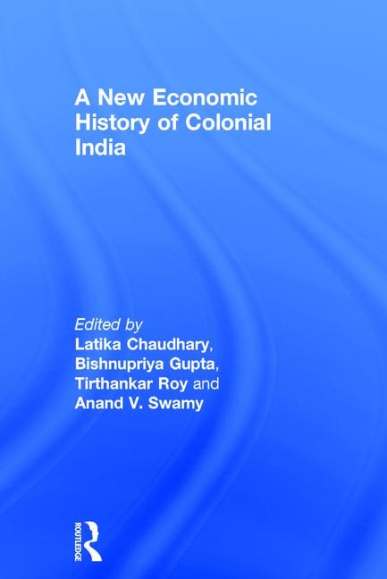 Front cover_A New Economic History Of Colonial India