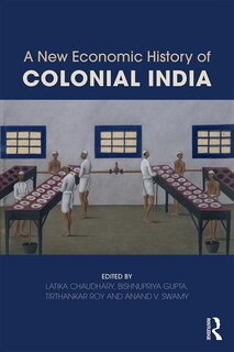 Front cover_A New Economic History Of Colonial India