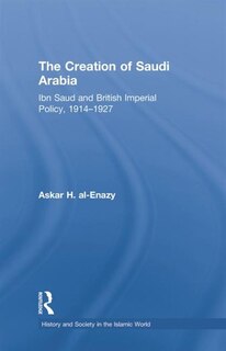 Front cover_The Creation Of Saudi Arabia