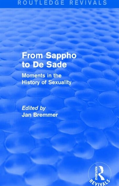 Front cover_From Sappho To De Sade (routledge Revivals)