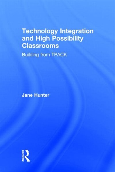 Couverture_Technology Integration And High Possibility Classrooms