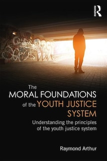 Couverture_The Moral Foundations of the Youth Justice System