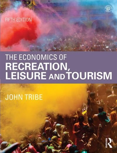 Front cover_The Economics Of Recreation, Leisure And Tourism