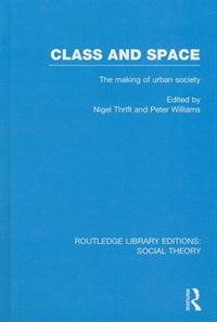 Front cover_Class And Space (rle Social Theory)