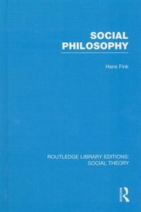 Couverture_Social Philosophy (RLE Social Theory)