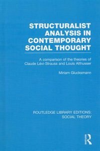 Front cover_Structuralist Analysis in Contemporary Social Thought (RLE Social Theory)