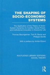Front cover_Shaping of Socio-Economic Systems (RLE Social Theory)