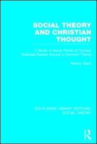 Couverture_Social Theory and Christian Thought (RLE Social Theory)