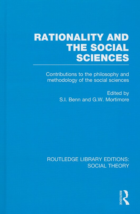 Front cover_Rationality And The Social Sciences (rle Social Theory)