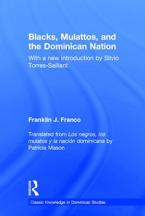 Blacks, Mulattos, And The Dominican Nation