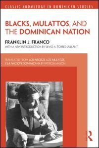 Couverture_Blacks, Mulattos, And The Dominican Nation
