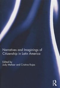 Front cover_Narratives And Imaginings Of Citizenship In Latin America