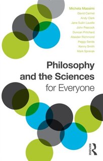 Front cover_Philosophy And The Sciences For Everyone