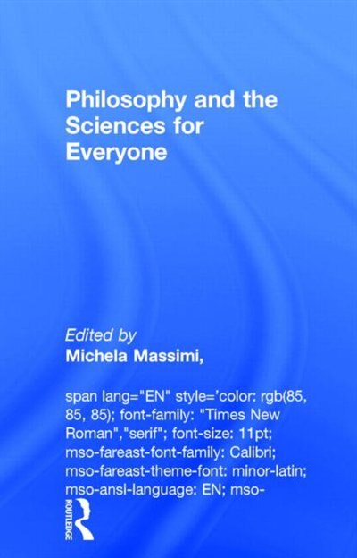 Front cover_Philosophy And The Sciences For Everyone