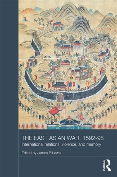 Couverture_The East Asian War, 1592-1598