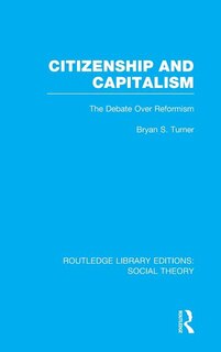 Front cover_Citizenship and Capitalism (RLE Social Theory)