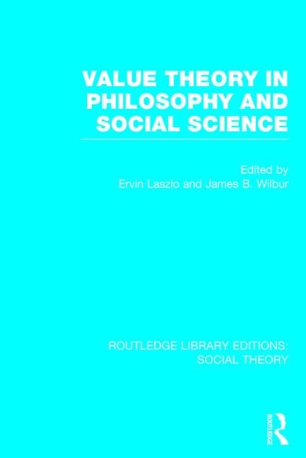 Couverture_Value Theory In Philosophy And Social Science (rle Social Theory)