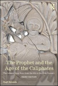 Front cover_The Prophet And The Age Of The Caliphates