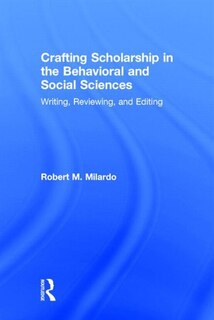 Front cover_Crafting Scholarship In The Behavioral And Social Sciences