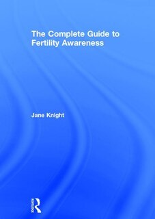 Front cover_The Complete Guide To Fertility Awareness