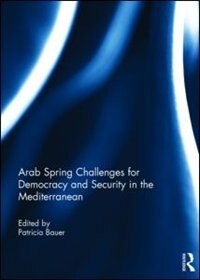Front cover_Arab Spring Challenges For Democracy And Security In The Mediterranean
