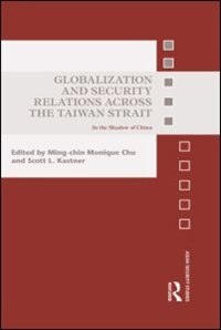 Couverture_Globalization And Security Relations Across The Taiwan Strait