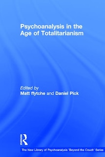 Couverture_Psychoanalysis In The Age Of Totalitarianism