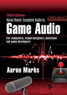 Couverture_Aaron Marks' Complete Guide to Game Audio