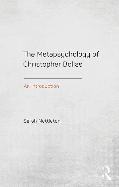 Front cover_The Metapsychology Of Christopher Bollas