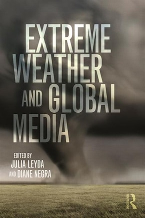 Extreme Weather And Global Media