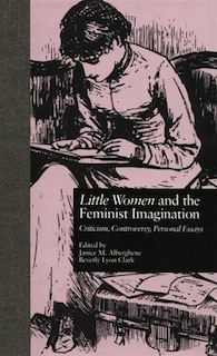 Front cover_Little Women And The Feminist Imagination