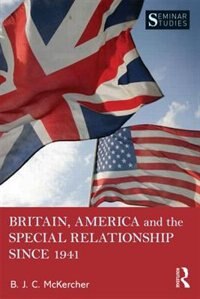 Front cover_Britain, America, And The Special Relationship Since 1941